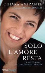 Solo l'amore resta : nuovi orizzonti nell'inferno della strada