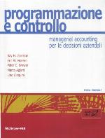 Programmazione e controllo : managerial accounting per le decisioni aziendali
