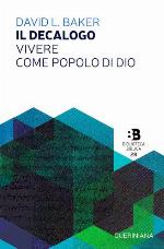 Il decalogo : vivere come il popolo di Dio