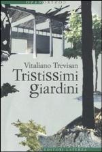 Tristissimi giardini