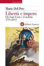 Libertà e impero. Gli Stati Uniti e il mondo 1776-2011