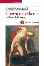 Guerra e medicina : dall'antichità a oggi