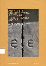 Architetti, architettura e città nel Mediterraneo antico