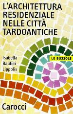 L'architettura residenziale nelle città tardoantiche