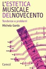 L' estetica musicale del Novecento : tendenze e problemi