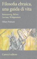 Filosofia ebraica, una guida di vita. Rosenzweig, Buber, Levinas, Wittgenstein