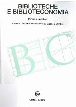 Biblioteche e biblioteconomia. Principi e questioni