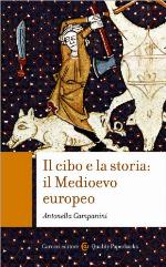 Il cibo e la storia: il Medioevo europeo