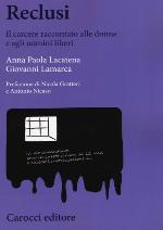 Reclusi : il carcere raccontato alle donne e agli uomini liberi