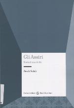 Gli Assiri : storia di una civiltà