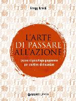 L'arte di passare all'azione. Lezioni di psicologia giapponese per smettere di rimandare
