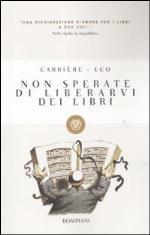 Non sperate di liberarvi dei libri