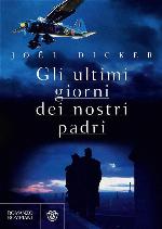 DICKER, JOEL - GLI ULTIMI GIOR