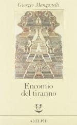 Encomio del tiranno. Scritto all'unico scopo di fare dei soldi