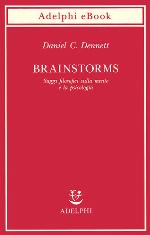 Brainstorms. Saggi filosofici sulla mente e la psicologia
