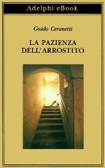 La pazienza dell'arrostito. Giornale e ricordi 1983-1987