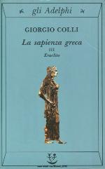 La sapienza greca, III. Eraclito