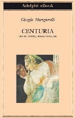 Centuria. Cento piccoli romanzi fiume