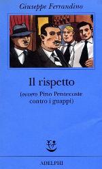 Il rispetto (ovvero, Pino Pentecoste contro i guappi)