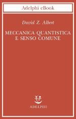 Meccanica quantistica e senso comune