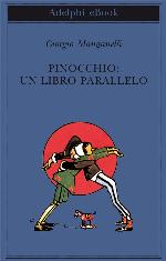 Pinocchio. Un libro parallelo
