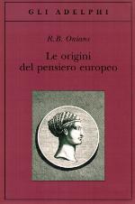 Le origini del pensiero europeo intorno al corpo, la mente, l'anima, il mondo, il tempo e il destino