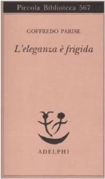 L'eleganza &egrave; frigida