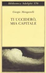 Ti ucciderò, mia capitale