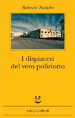 I dispiaceri del vero poliziotto