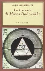 Le tre vite di Moses Dobrushka