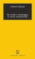 Su verità e menzogna in senso extramorale