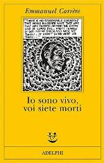 Io sono vivo, voi siete morti