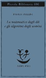La matematica degli d&egrave;i e gli algoritmi degli uomini