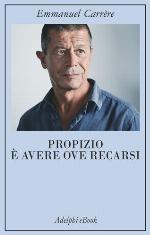 Propizio è avere ove recarsi