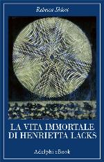 La vita immortale di Henrietta Lacks