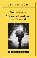 Maigret e i testimoni recalcitranti