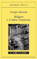 Maigret e il ladro indolente