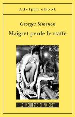 Maigret perde le staffe