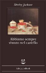 Abbiamo sempre vissuto nel castello