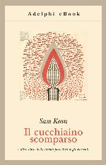 Il cucchiaino scomparso e altre storie della tavola periodica degli elementi