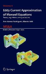 Eddy Current Approximation of Maxwell Equations: Theory, Algorithms and Applications (MS&amp;A, 4)