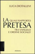 La pretesa : quale rapporto tra Vangelo e ordine sociale?
