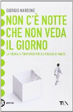 Non c'&egrave; notte che non veda il giorno