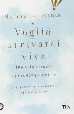 Voglio arrivarci viva