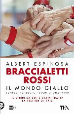 Braccialetti rossi. Il mondo giallo. Se credi nei sogni, i sogni si creeranno