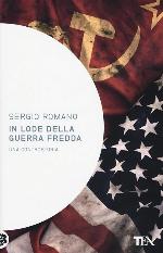 In lode della guerra fredda. Una controstoria