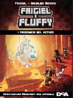 Frigiel e Fluffy. I prigionieri di Nether