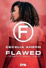 Flawed. Il momento della scelta.