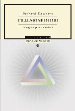 L'illusione di Dio. Le ragioni per non credere