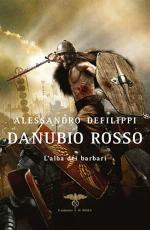 Danubio rosso. L'alba dei barbari